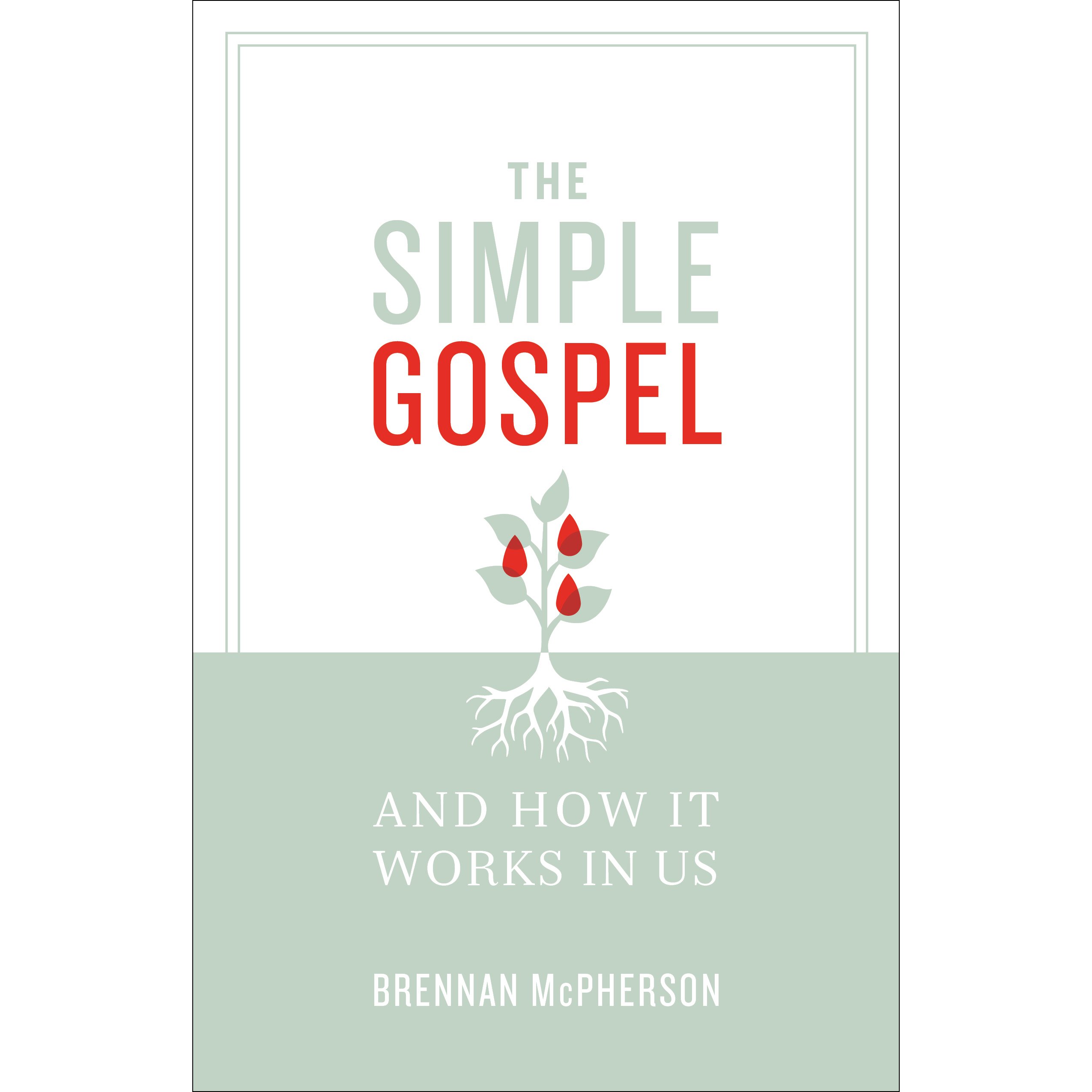 The Simple Gospel and How it Works in Us – Prayz Network