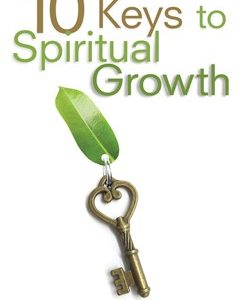 10 Keys to Spiritual Growth